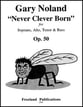 Never Clever Born Op.50 SATB choral sheet music cover